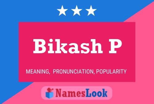 Bikash P Name Poster