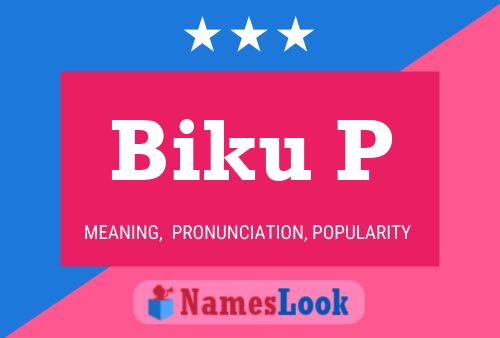 Biku P Name Poster