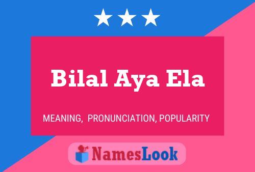 Bilal Aya Ela Name Poster