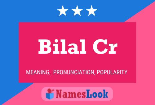 Bilal Cr Name Poster