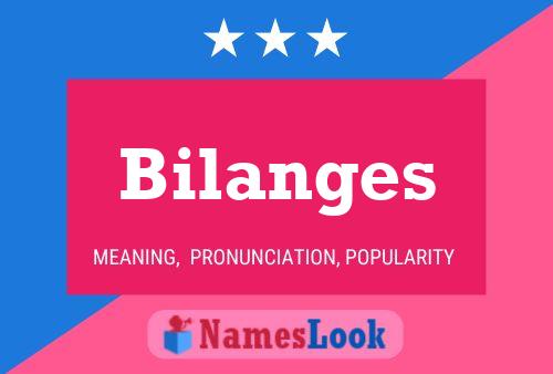 Bilanges Name Poster