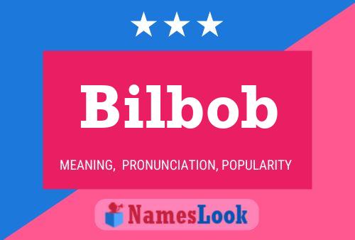 Bilbob Name Poster