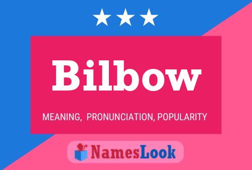 Bilbow Name Poster