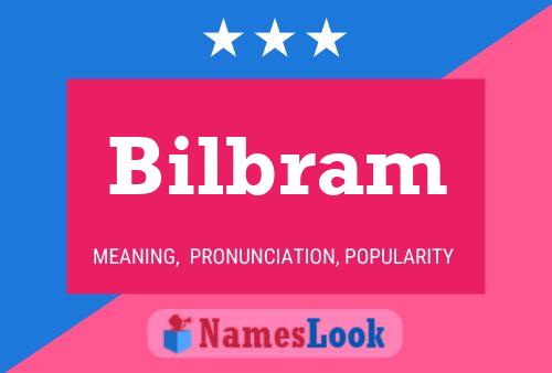 Bilbram Name Poster