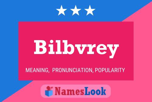 Bilbvrey Name Poster