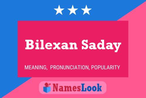 Bilexan Saday Name Poster