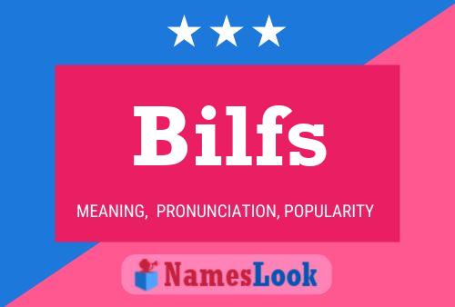 Bilfs Name Poster