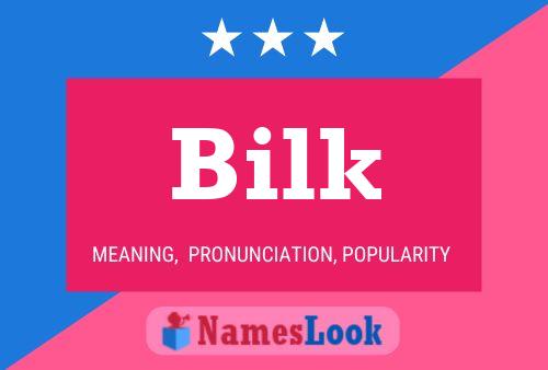 Bilk Name Poster