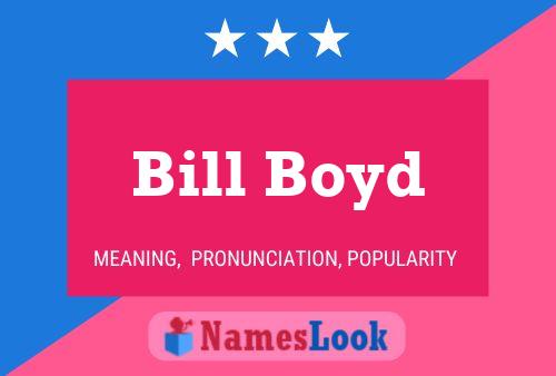 Bill Boyd Name Poster