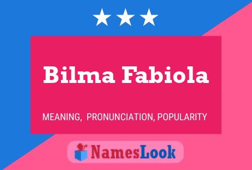 Bilma Fabiola Name Poster