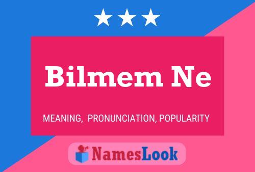 Bilmem Ne Name Poster