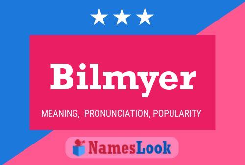 Bilmyer Name Poster