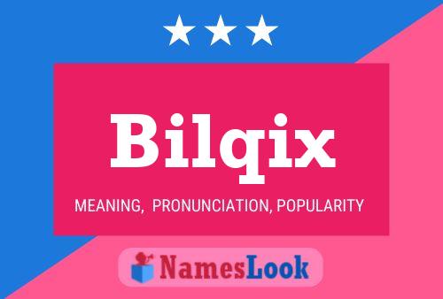 Bilqix Name Poster