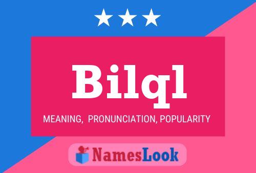 Bilql Name Poster