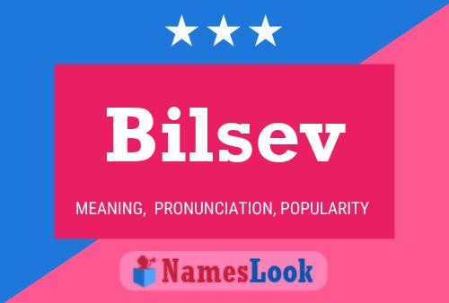 Bilsev Name Poster