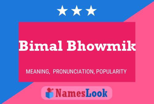 Bimal Bhowmik Name Poster