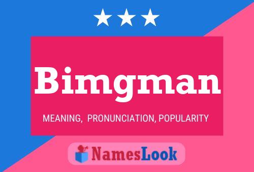 Bimgman Name Poster