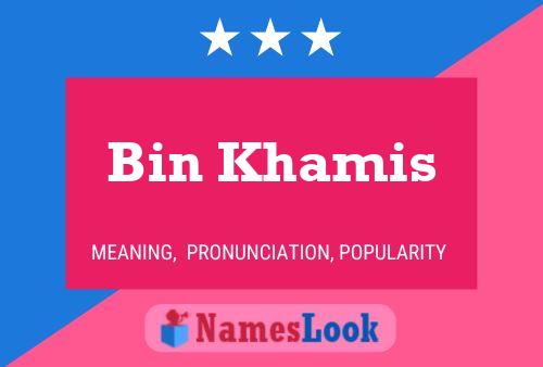 Bin Khamis Name Poster