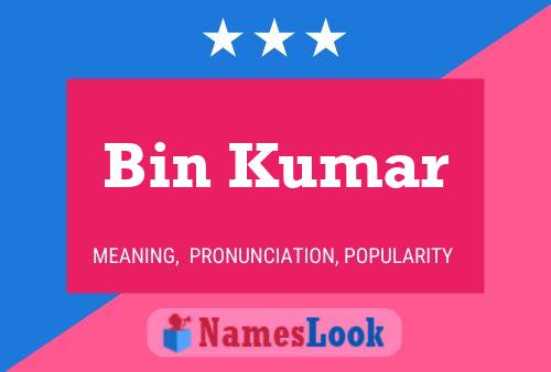 Bin Kumar Name Poster