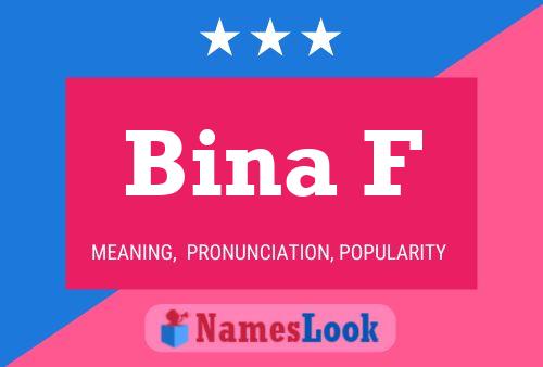 Bina F Name Poster