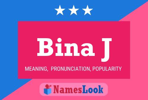 Bina J Name Poster