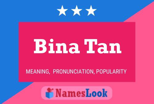 Bina Tan Name Poster