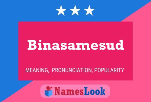 Binasamesud Name Poster