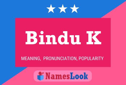 Bindu K Name Poster