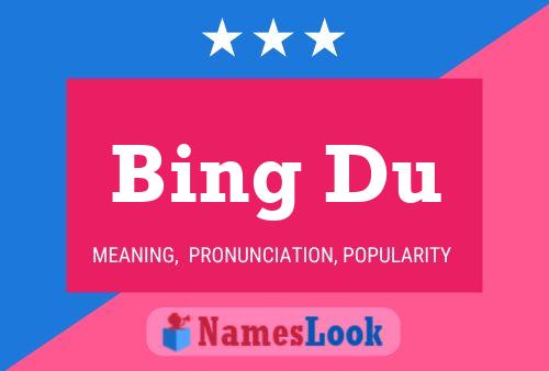 Bing Du Name Poster