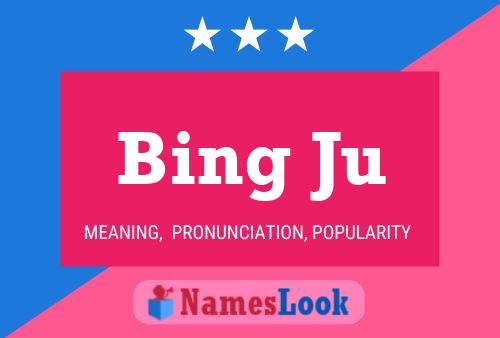 Bing Ju Name Poster