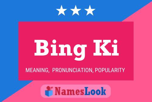 Bing Ki Name Poster