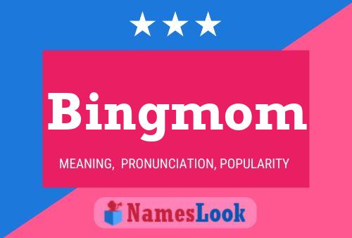 Bingmom Name Poster