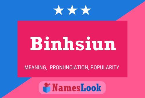 Binhsiun Name Poster