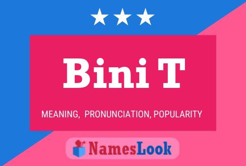 Bini T Name Poster