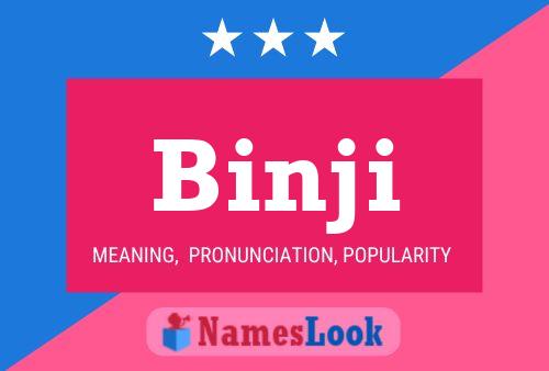 Binji Name Poster