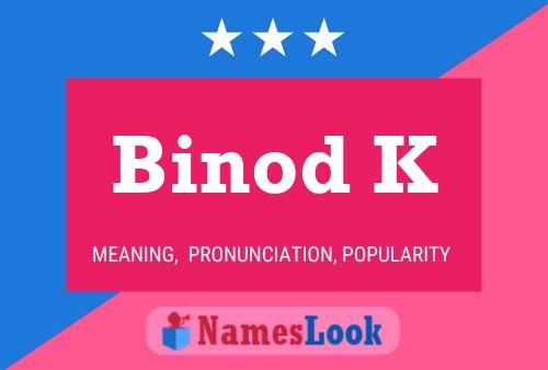 Binod K Name Poster