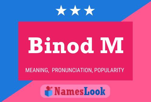 Binod M Name Poster