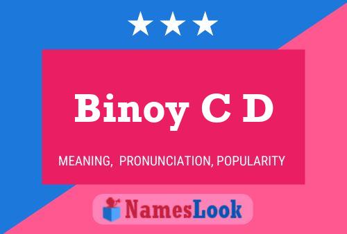 Binoy C D Name Poster