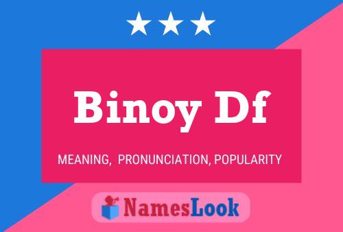 Binoy Df Name Poster