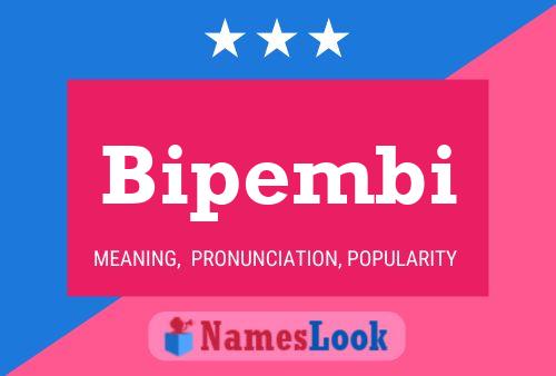 Bipembi Name Poster