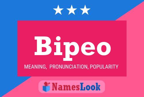 Bipeo Name Poster