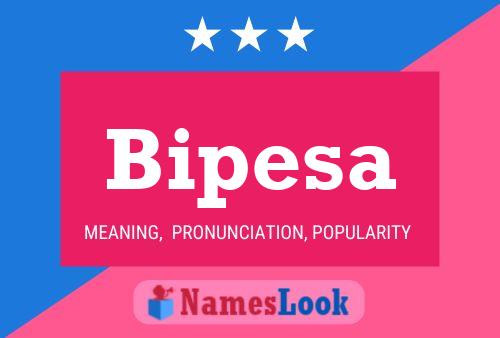 Bipesa Name Poster