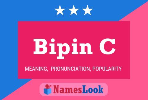 Bipin C Name Poster