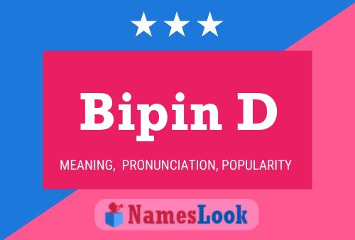 Bipin D Name Poster