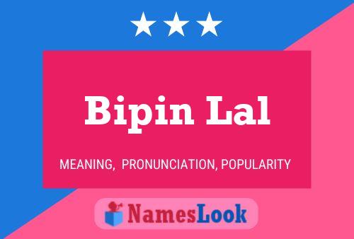 Bipin Lal Name Poster