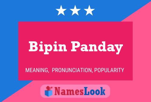 Bipin Panday Name Poster