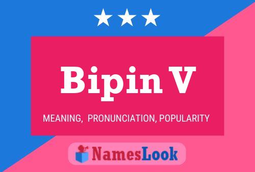 Bipin V Name Poster