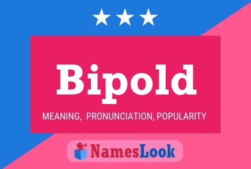 Bipold Name Poster