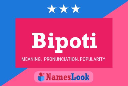 Bipoti Name Poster