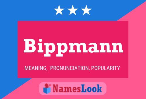 Bippmann Name Poster